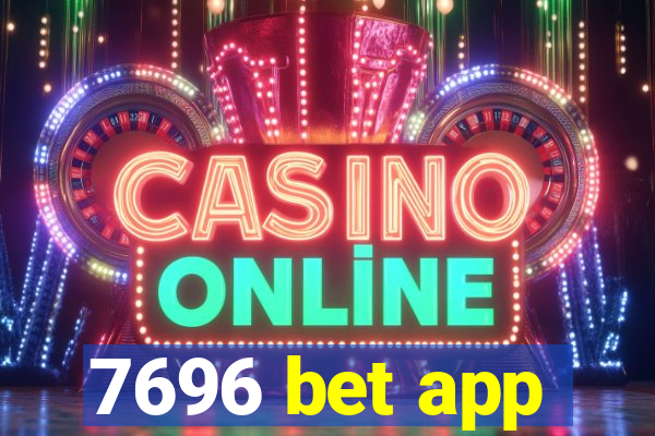 7696 bet app